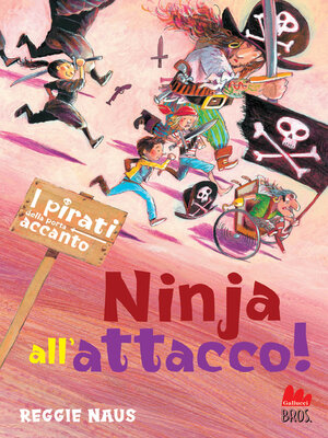 cover image of I pirati della porta accanto. Ninja all'attacco
